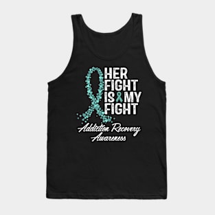 Her Fight Is My Fight Addiction Recovery Awareness Tank Top